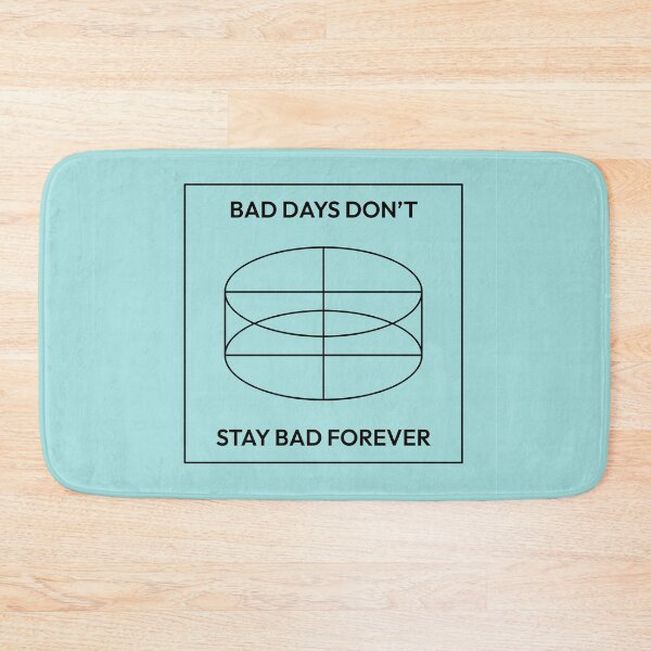 Item preview, Bad days Don't Stay Bad Forever  designed and sold by CapriCreatives.