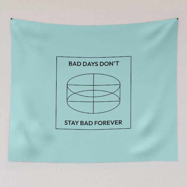 Item preview, Bad days Don't Stay Bad Forever  designed and sold by CapriCreatives.