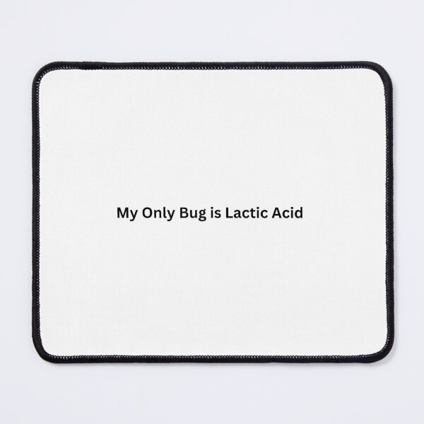 Item preview, My Only Bug is Lactic Acid | Programmer Fitness & Gym Humor Tee designed and sold by DebuggedLife.