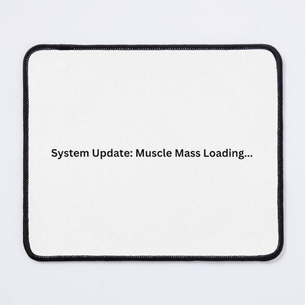 Item preview, System Update: Muscle Mass Loading... | Gamer & Programmer Fitness Tee designed and sold by DebuggedLife.