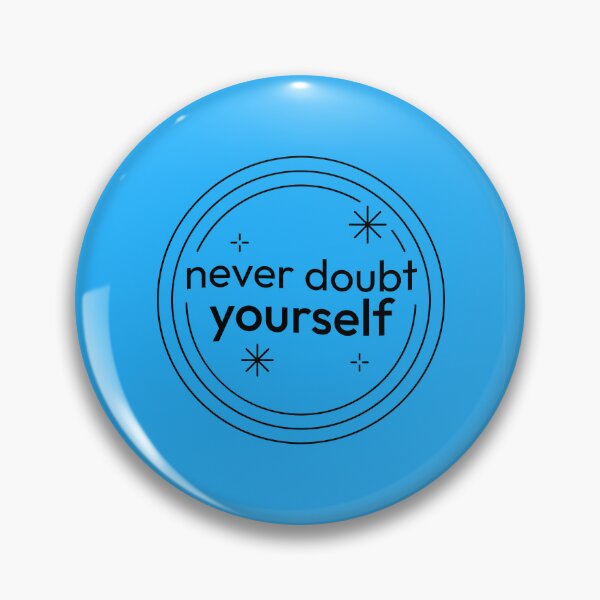 Item preview, Never Doubt Yourself  designed and sold by CapriCreatives.