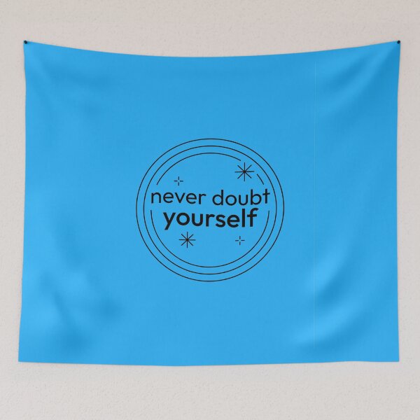 Item preview, Never Doubt Yourself  designed and sold by CapriCreatives.