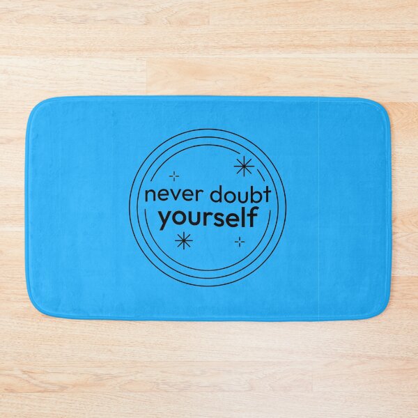 Item preview, Never Doubt Yourself  designed and sold by CapriCreatives.