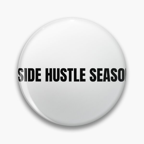Item preview, Side Hustle Season designed and sold by HustleHardCo.