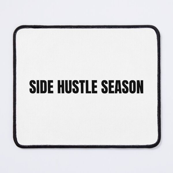 Item preview, Side Hustle Season designed and sold by HustleHardCo.