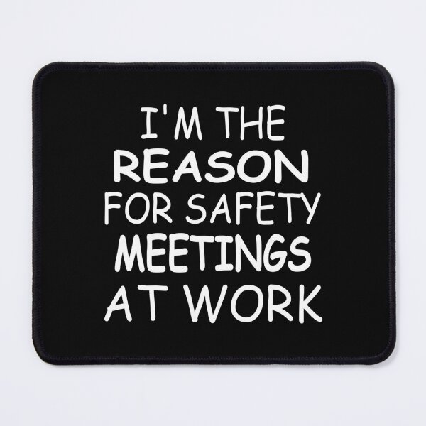 Item preview, I’m The Reason For Safety Meetings At Work designed and sold by gxzfcpihr44.