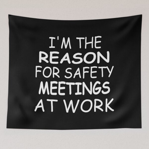 Item preview, I’m The Reason For Safety Meetings At Work designed and sold by gxzfcpihr44.