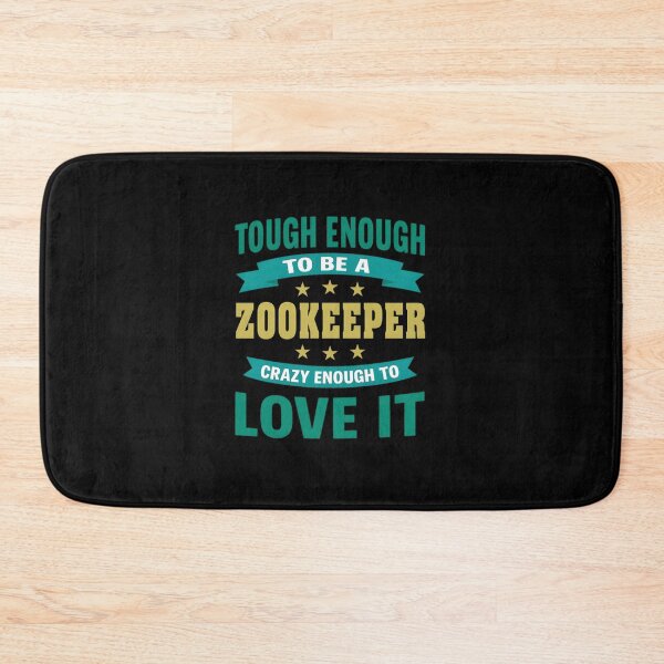 Item preview, Tough Enough To Be A Zookeeper designed and sold by hcxpfyrgr83.