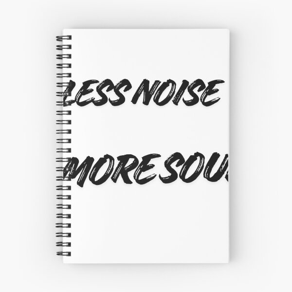 Item preview, LESS NOISE, MORE SOUL designed and sold by Uplifted Prints.