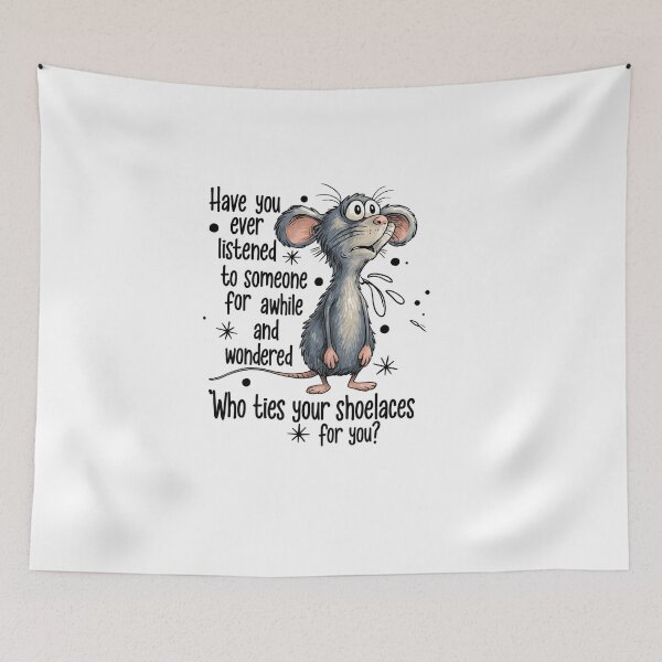 Item preview, Who Ties Your Shoelaces Funny Mouse Shirt – Cute Sarcastic Quote Tee, Silly Humor Graphic T-Shirt designed and sold by Printsouf.