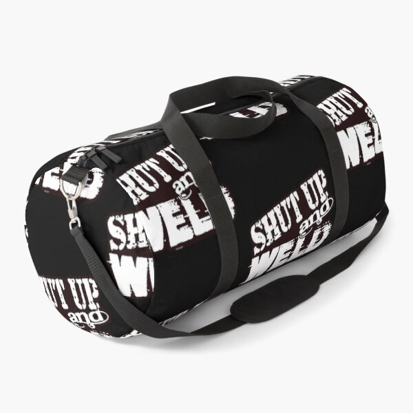 Item preview, Shut Up And Weld designed and sold by hcxpfyrgr83.