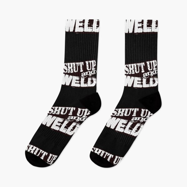 Item preview, Shut Up And Weld designed and sold by hcxpfyrgr83.