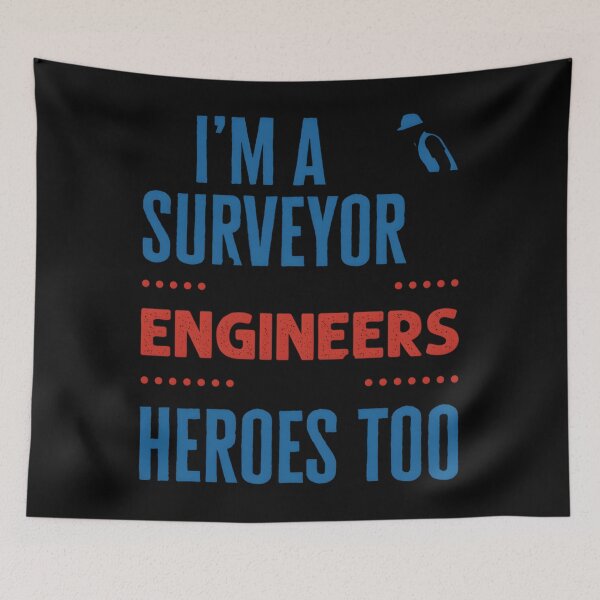 Item preview, I’m A Surveyor Because Engineers Need Heroes Too designed and sold by hcxpfyrgr83.