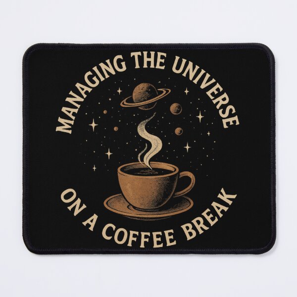 Item preview, Cosmic Coffee Break - Governing the Universe One Sip at a Time designed and sold by Ataqhin.