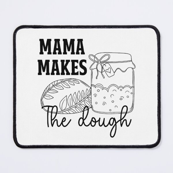 Item preview, Mama Makes The Dough designed and sold by stephenflashart.