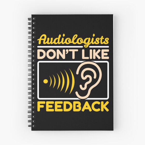 Item preview, Audiologists Don’t Like Feedback designed and sold by hcxpfyrgr83.