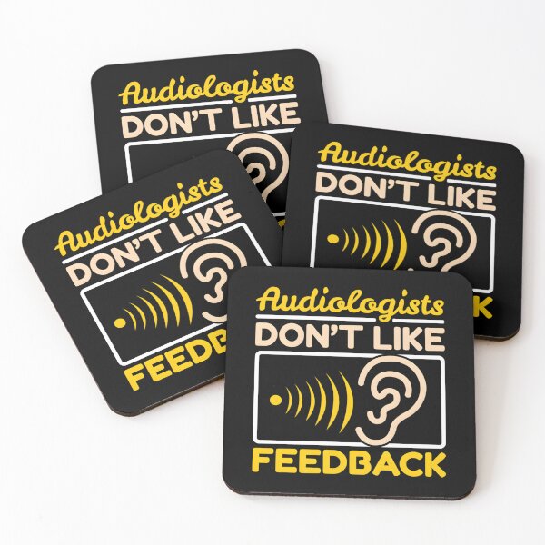 Item preview, Audiologists Don’t Like Feedback designed and sold by hcxpfyrgr83.