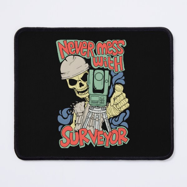 Item preview, Never Mess With Surveyor designed and sold by mpckkkta78.
