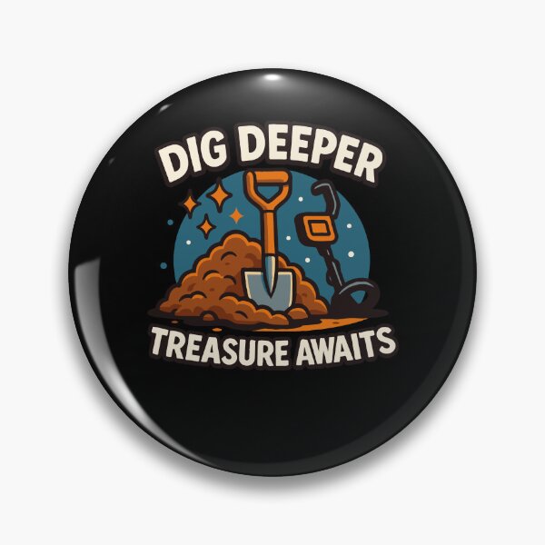 Item preview, Dig Deeper Treasure Awaits Funny Detectorist designed and sold by LuminOrb.