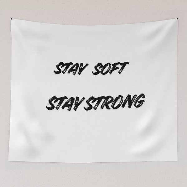 Item preview, Stay Soft, Stay Strong designed and sold by Uplifted Prints.