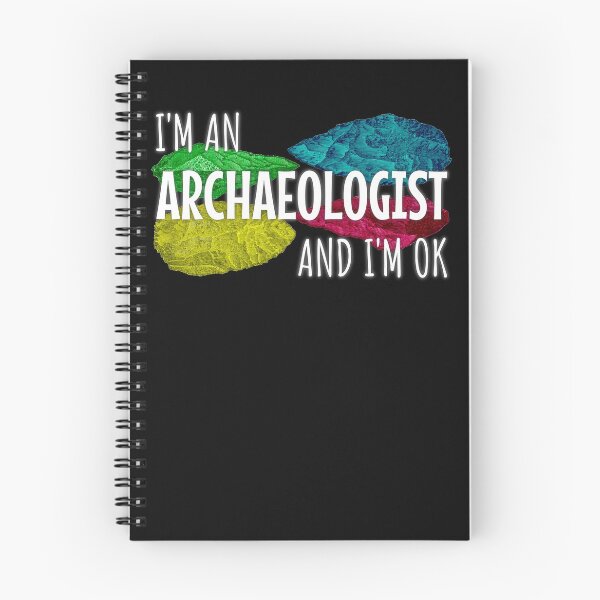 Item preview, I'm An Archaeologist designed and sold by Creative Unrest.