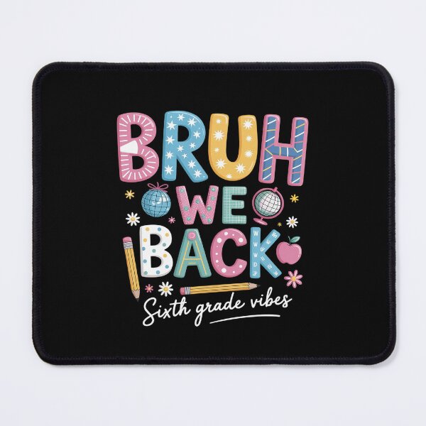 Item preview, Bruh We Back Sixth Grade Vibes 6Th Grade Back To School designed and sold by HeinzanoWeno.