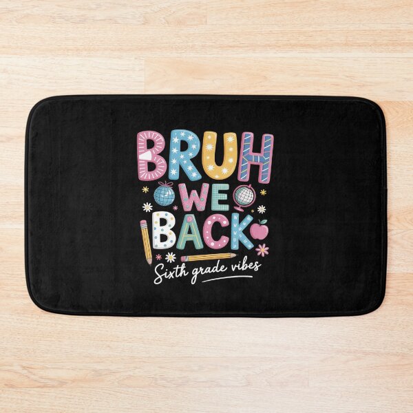 Item preview, Bruh We Back Sixth Grade Vibes 6Th Grade Back To School designed and sold by HeinzanoWeno.