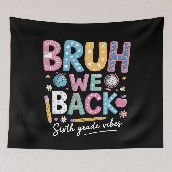 Item preview, Bruh We Back Sixth Grade Vibes 6Th Grade Back To School designed and sold by HeinzanoWeno.