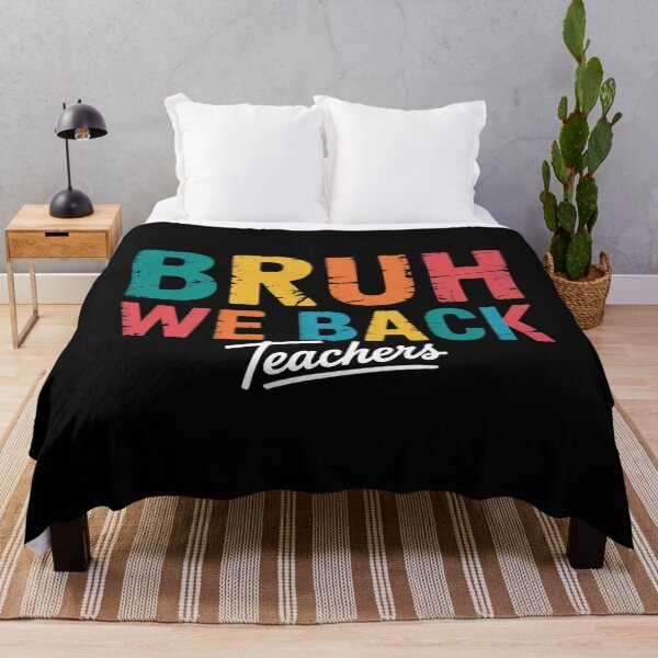 Item preview, Bruh We Back Teachers Back To School Teaching designed and sold by HeinzanoWeno.
