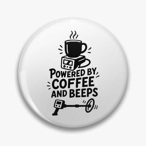 Item preview, Powered By Coffee And Beeps Funny Metal Detecting designed and sold by LuminOrb.