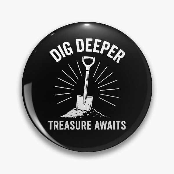 Item preview, Dig Deeper Treasure Awaits Metal Detecting designed and sold by LuminOrb.