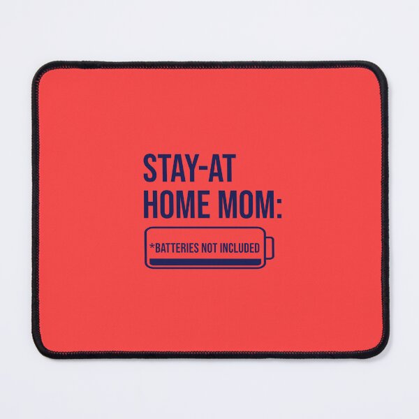 Item preview, Stay‑at‑Home Mom: Batteries Not Included - Navy designed and sold by glategan.