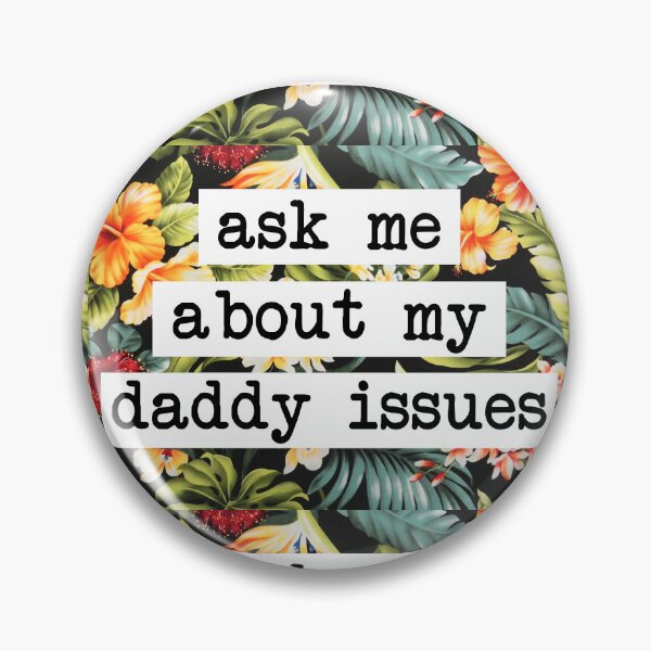 Item preview, Ask me about my daddy issues designed and sold by projectmayflower.