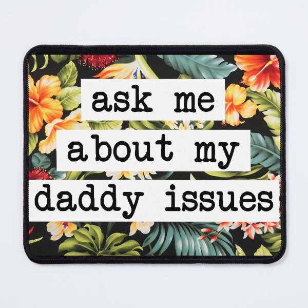 Item preview, Ask me about my daddy issues designed and sold by projectmayflower.