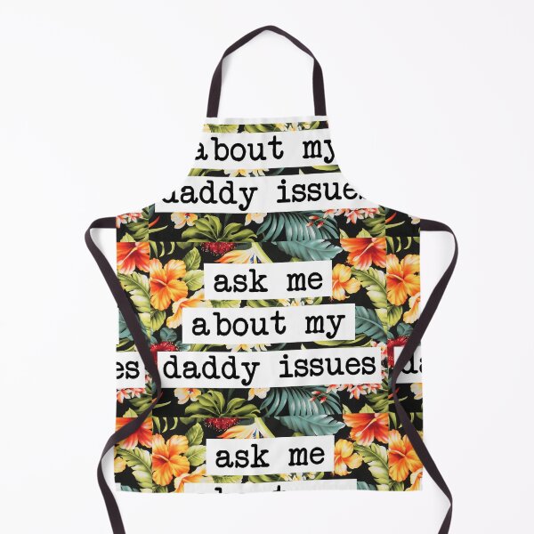 Item preview, Ask me about my daddy issues designed and sold by projectmayflower.