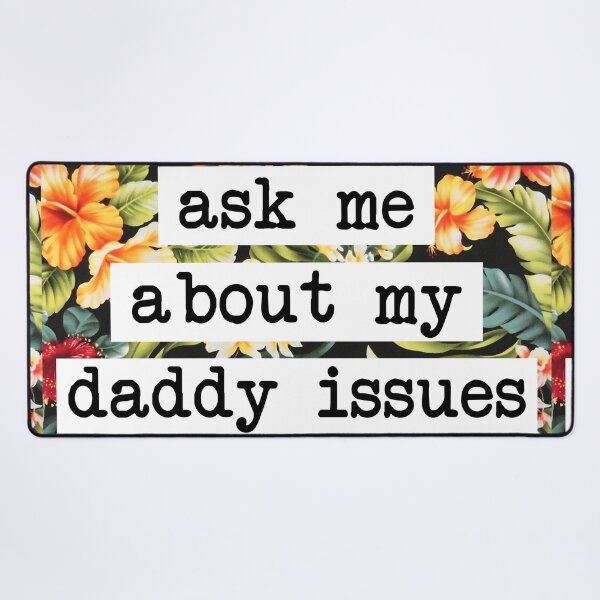 Item preview, Ask me about my daddy issues designed and sold by projectmayflower.