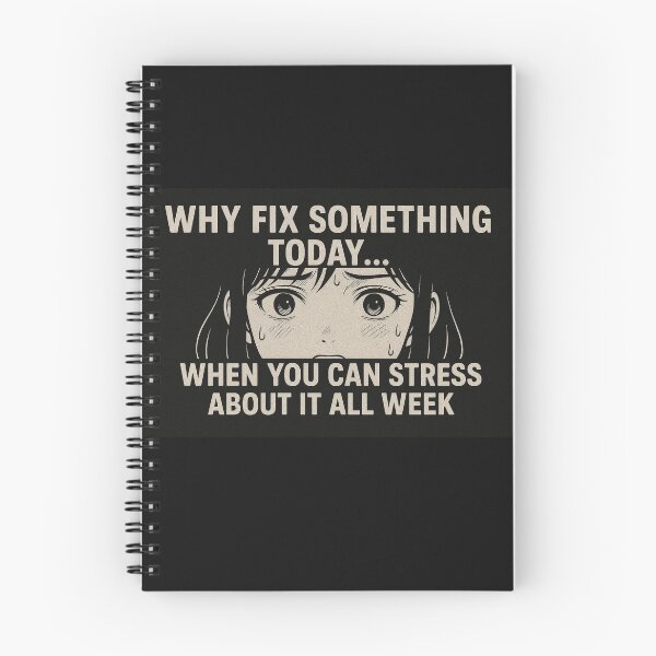 Item preview, Why Fix Something today, when you can stress about it all week . designed and sold by Activesmack.