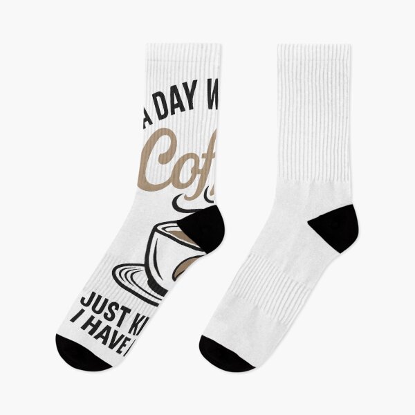 Item preview, A Day Without Coffee Is Like Just Kidding I Have No Idea designed and sold by hemagamo.