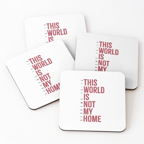 Item preview, This world is not my home. - Hebrews 13:14 designed and sold by LambsPath.