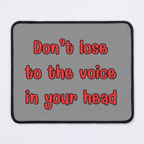 Item preview, Copy of Don’t lose to the voice in your head designed and sold by cupyanz.