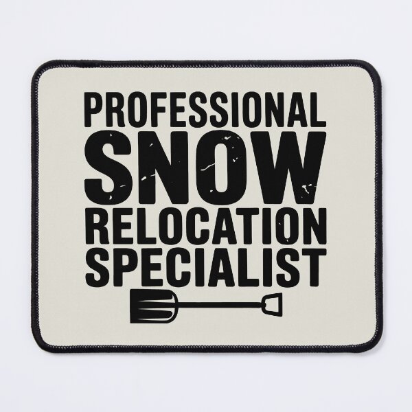 Item preview, Professional Snow Relocation Specialist Funny Winter Shovel Design designed and sold by SplashTastic.