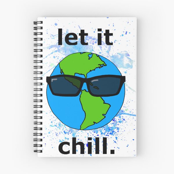 Item preview, Let It Chill Planet Earth Eco designed and sold by Crystal Signs.