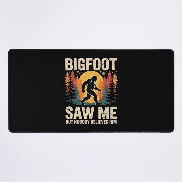 Item preview, Bigfoot Saw Me But Nobody Believes Him Sasquatch 5 designed and sold by BeetleMalon.