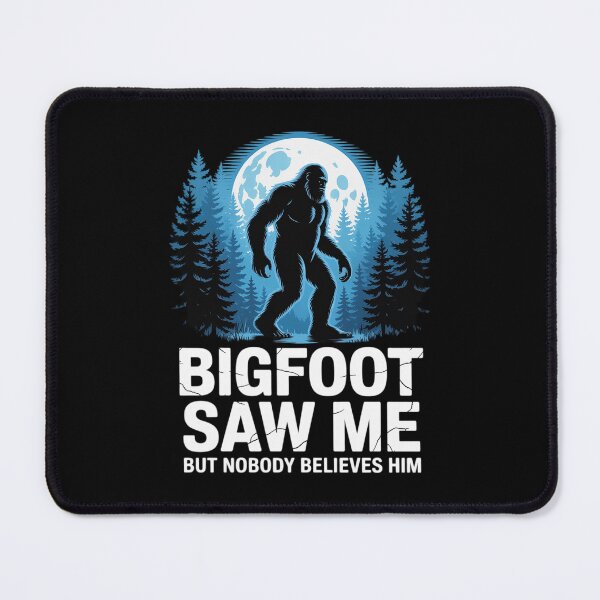 Item preview, Bigfoot Saw Me But Nobody Believes Him Sasquatch Men Women designed and sold by BeetleMalon.