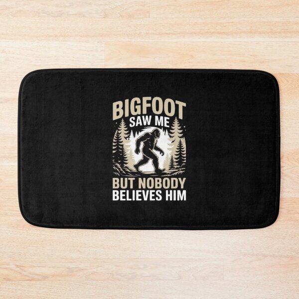 Item preview, Bigfoot Saw Me But Nobody Believes Me Sasquatch designed and sold by BeetleMalon.