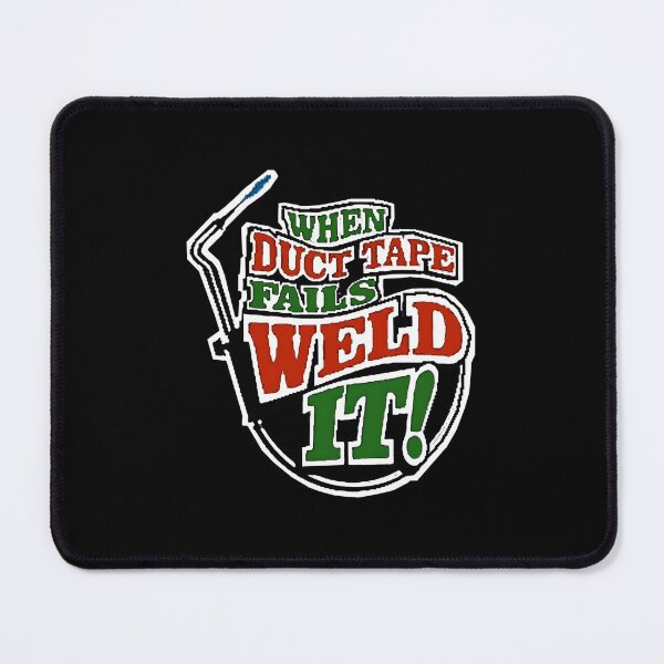 Item preview, Duct Tape Failure Welding Success designed and sold by mpckkkta78.
