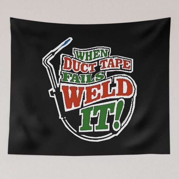 Item preview, Duct Tape Failure Welding Success designed and sold by mpckkkta78.