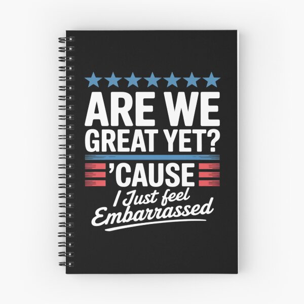Item preview, Are We Great Yet Cause I Just Feel Embarrassed Anti Trump  designed and sold by RuthGAArt.