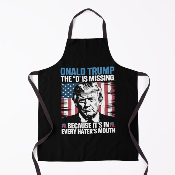 Item preview, Donald Trump the D is missing Trump supporter _Onald Trump designed and sold by RuthGAArt.