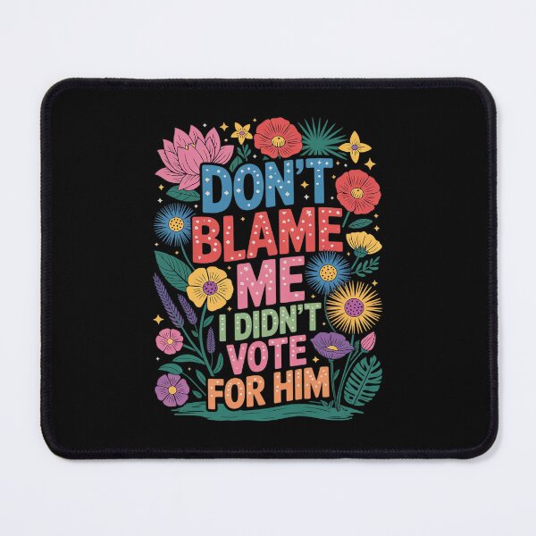 Item preview, Don't Blame Me I Didn't Vote For Him Subtle Anti Trump  designed and sold by RuthGAArt.